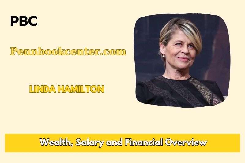 Linda Hamilton Wealth Salary and Finance Overview 4 Linda Hamilton Wealth, Salary and Financial Overview