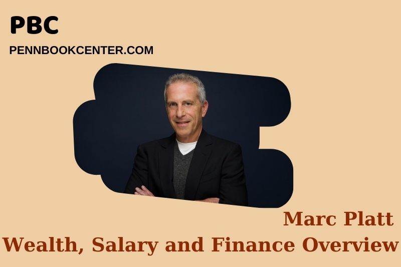 Marc Platt Wealth Salary and Finance Overview 5 Marc Platt Wealth, Salary and Financial Overview