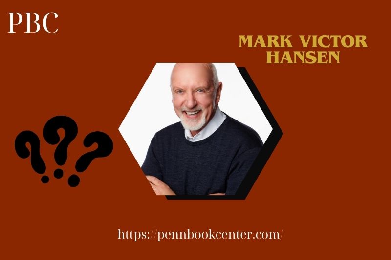 Mark Victor Hansen Quick Facts 3 Mark Victor Hansen Quick Facts