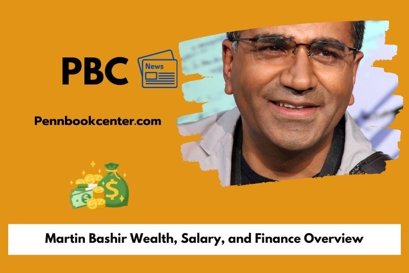 Martin Bashir Wealth, Salary, and Finance Overview