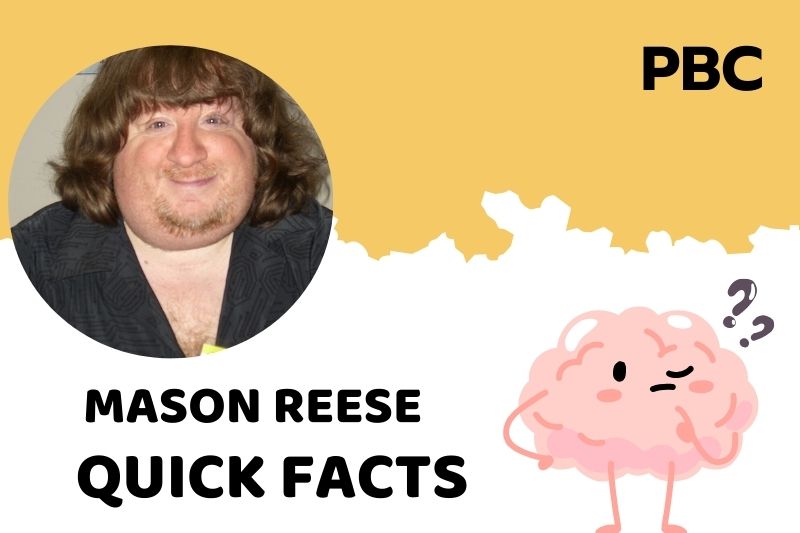 Mason Reese Quick Facts 3 Mason Reese Quick Facts