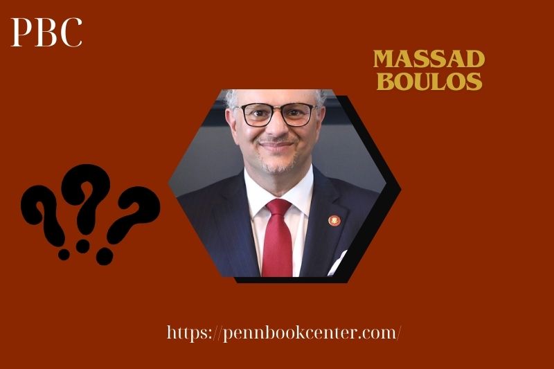 Massad Boulos Quick Facts 3 Massad Boulos Quick Facts
