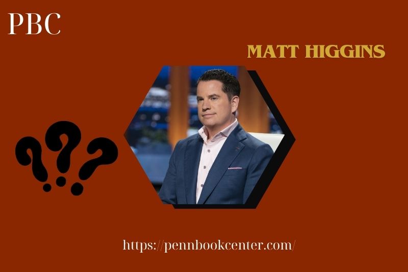 Matt Higgins Quick Facts