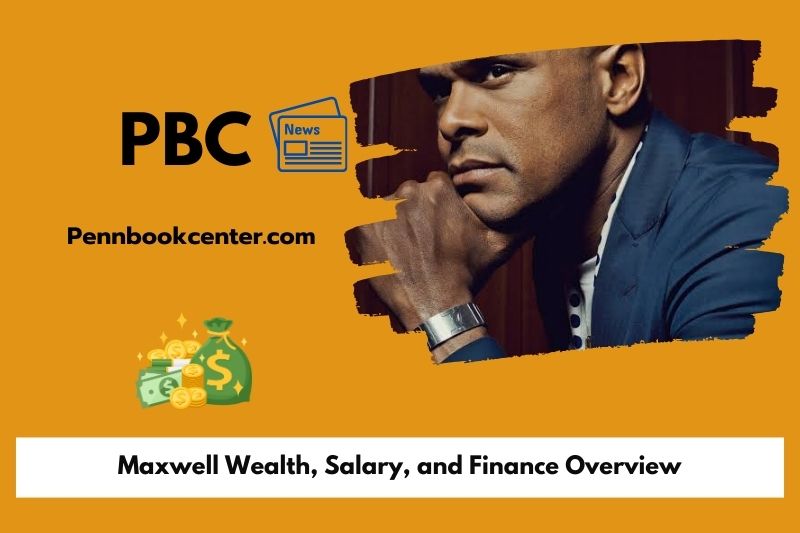 Maxwell Wealth Salary and Finance Overview 5 Maxwell Wealth, Salary, and Finance Overview