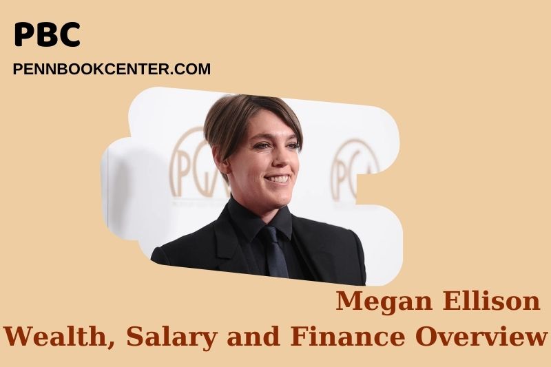 Megan Ellison Wealth, Salary and Financial Overview