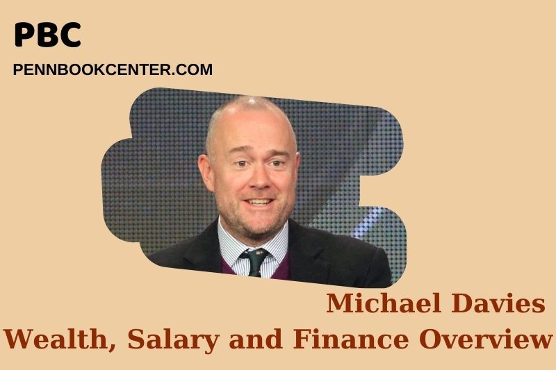 Michael Davies Wealth Salary and Finance Overview 4 Michael Davies Wealth, Salary and Financial Overview