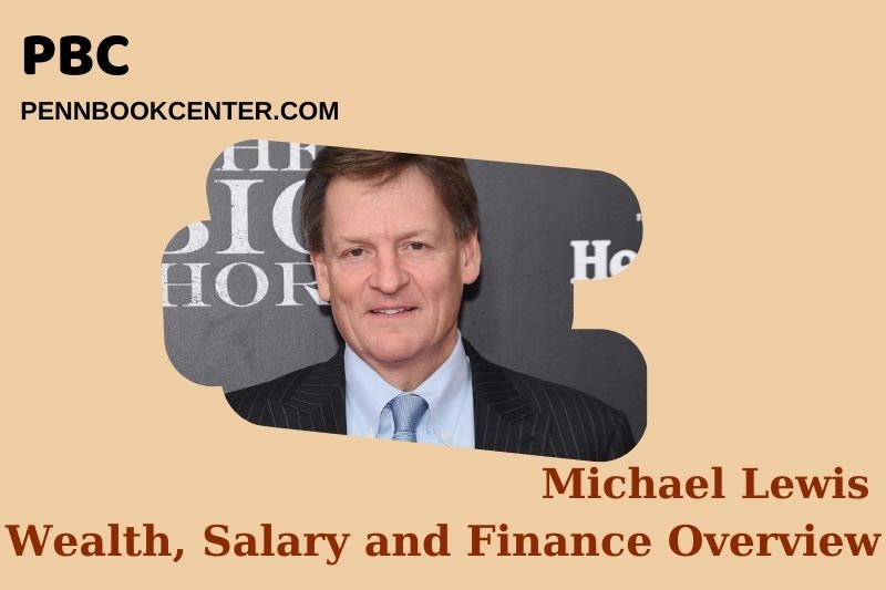 Michael Lewis Wealth Salary and Finance Overview 5 Michael Lewis Wealth, Salary and Financial Overview