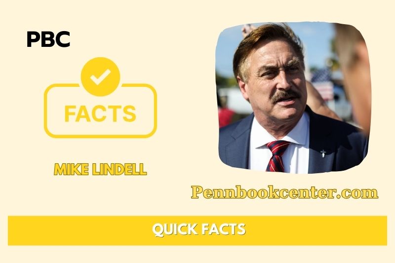 Mike Lindell Quick Facts 3 Mike Lindell Quick Facts