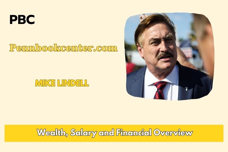 Mike Lindell Wealth Salary and Finance Overview 4 Mike Lindell Wealth, Salary and Finance Overview