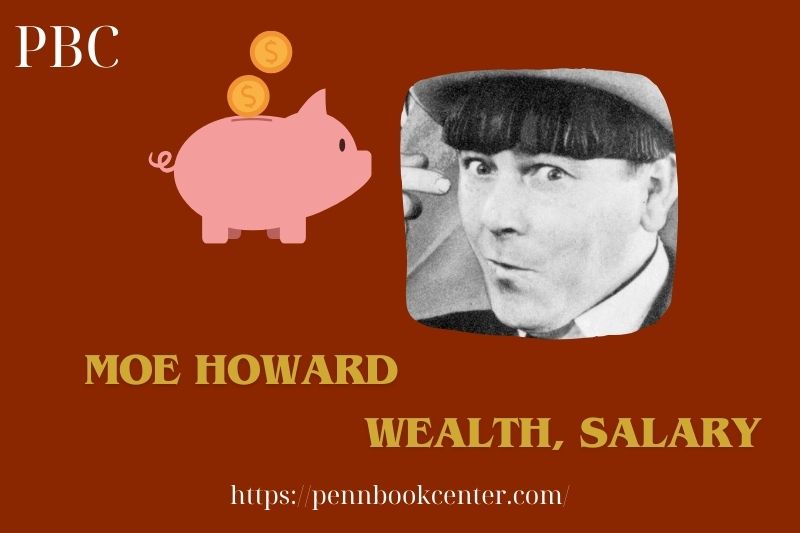 Moe Howard Wealth Salary and Finance Overview 5 Moe Howard Wealth, Salary and Finance Overview
