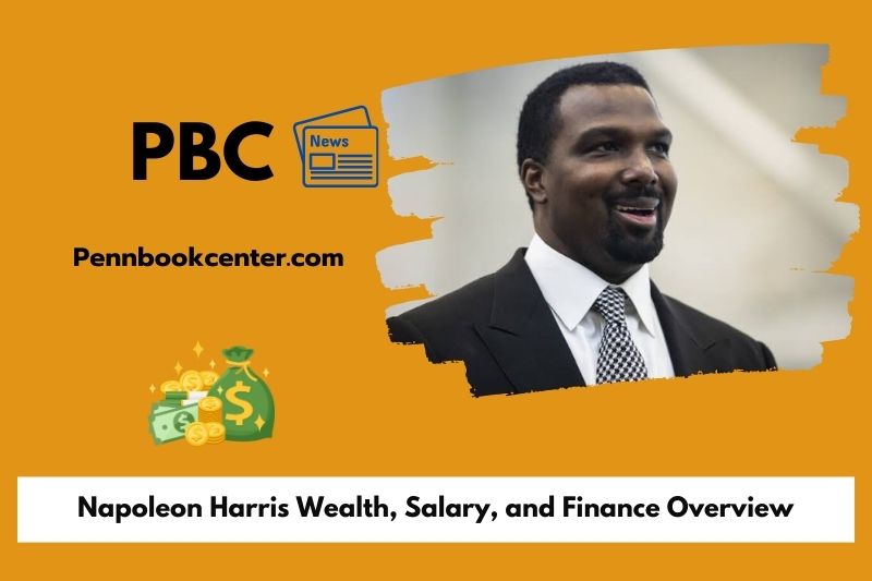 Napoleon Harris Wealth Salary and Finance Overview 5 Napoleon Harris Wealth, Salary, and Financial Overview