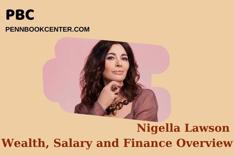 Nigella Lawson Wealth Salary and Finance Overview 5 Nigella Lawson Wealth, Salary and Financial Overview