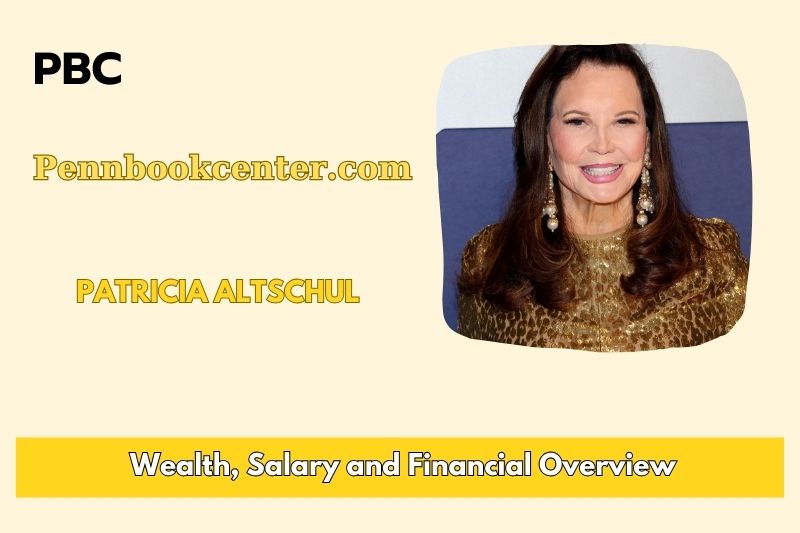 Patricia Altschul Wealth Salary and Finance Overview 4 Patricia Altschul Wealth, Salary and Financial Overview