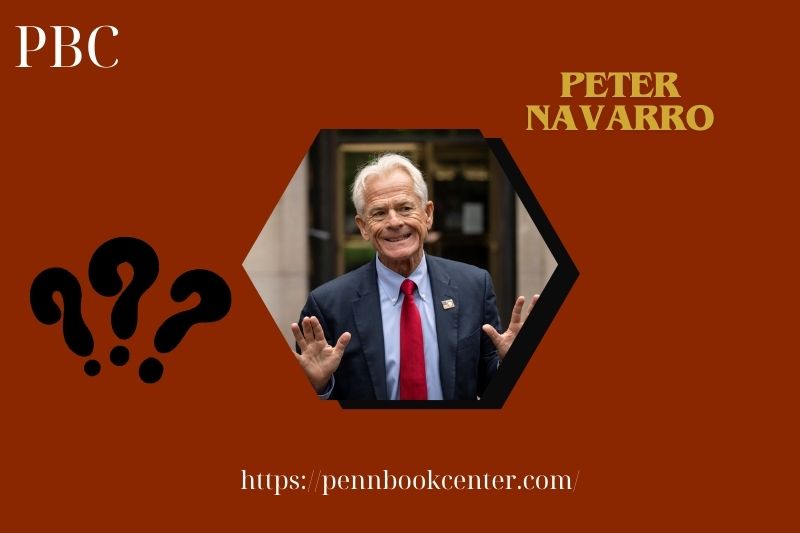 Peter Navarro Quick Facts 3 Peter Navarro Quick Facts