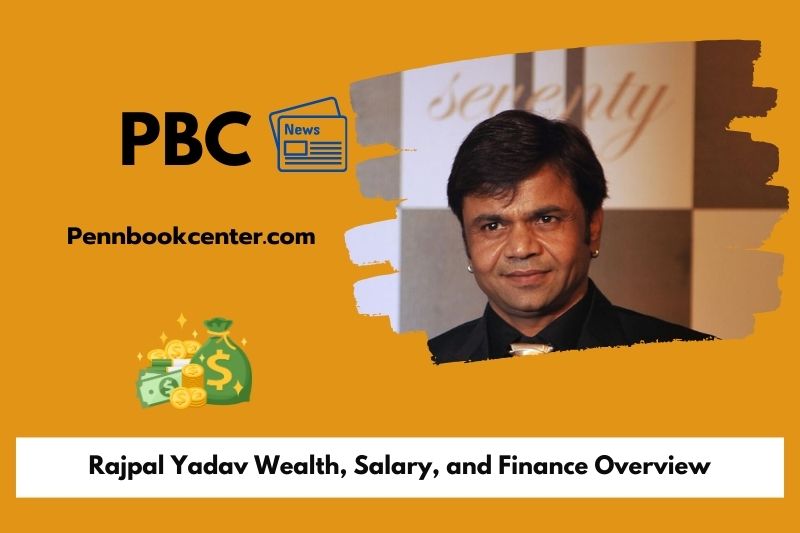 Rajpal Yadav Wealth, Salary, and Finance Overview