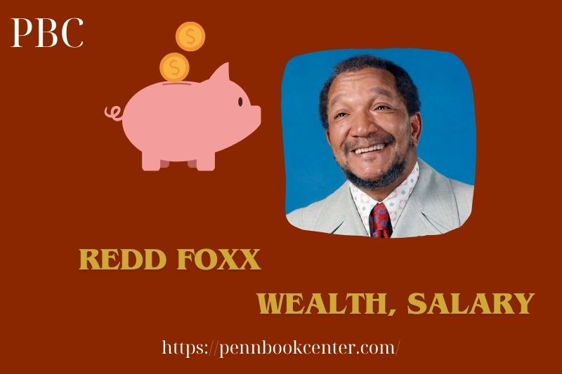 Redd Foxx Wealth Salary and Finance Overview 5 Redd Foxx Wealth, Salary and Finance Overview