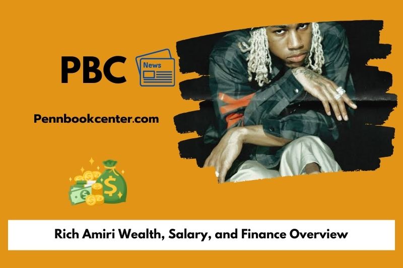 Rich Amiri Wealth, Salary, and Finance Overview
