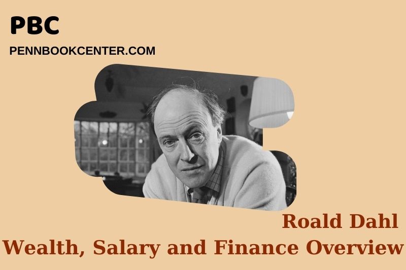 Roald Dahl Wealth, Salary and Financial Overview