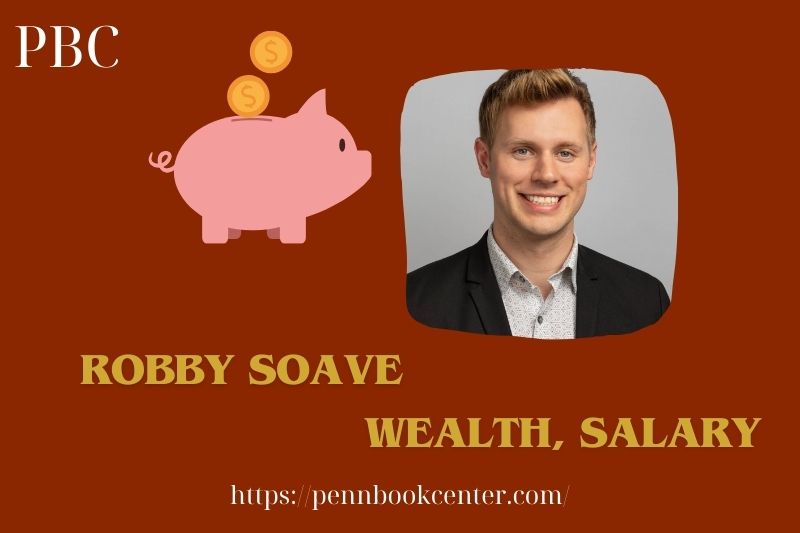 Robby Soave Wealth Salary and Finance Overview 5 Robby Soave Wealth, Salary and Financial Overview