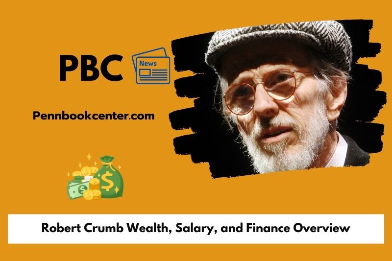 Robert Crumb Wealth Salary and Finance Overview 5 Robert Crumb Wealth, Salary, and Finance Overview