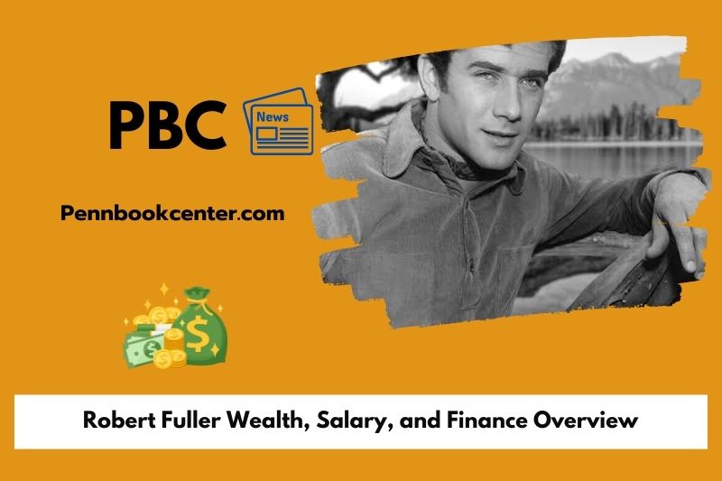 Robert Fuller Wealth Salary and Finance Overview 5 Robert Fuller Wealth, Salary, and Finance Overview