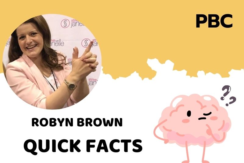 Robyn Brown Quick Facts 3 Robyn Brown Quick Facts