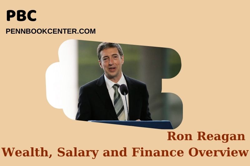 Ron Reagan Wealth Salary and Financial Overview 5 Ron Reagan Wealth, Salary and Financial Overview