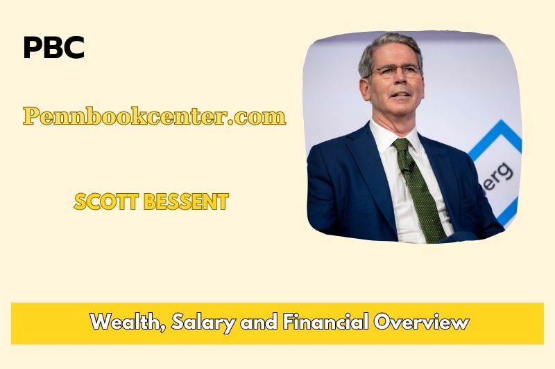 Scott Bessent Wealth, Salary and Financial Overview