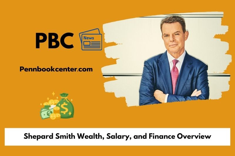 Shepard Smith Wealth Salary and Finance Overview 5 Shepard Smith Wealth, Salary, and Finance Overview