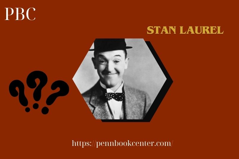 Stan Laurel Quick Facts