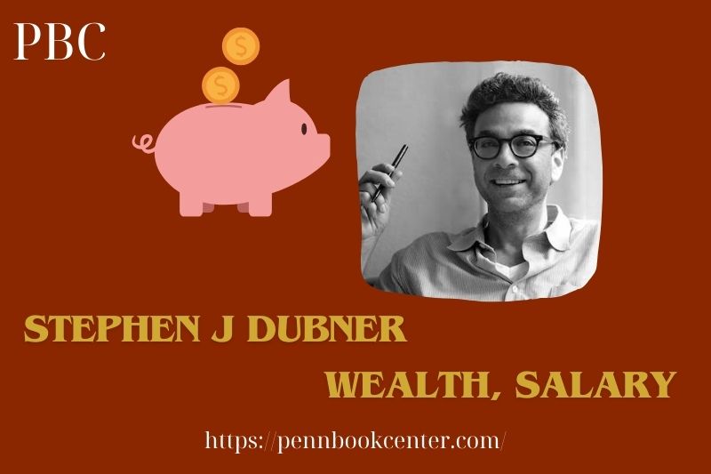 Stephen J Dubner Wealth Salary and Finance Overview 5 Stephen J Dubner Wealth, Salary and Financial Overview