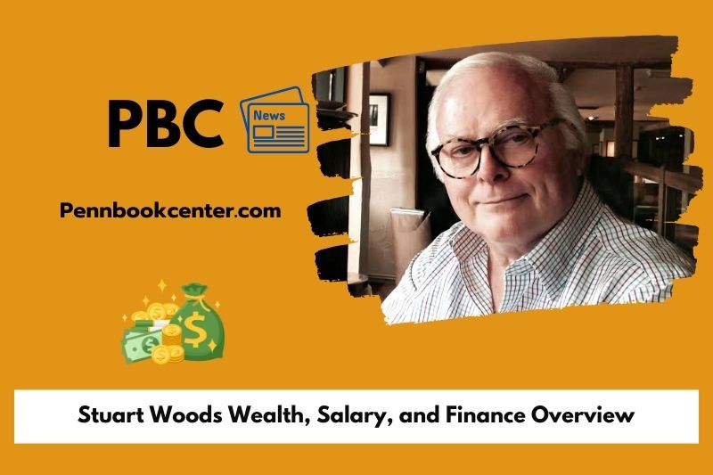 Stuart Woods Wealth Salary and Finance Overview 5 Stuart Woods Wealth, Salary, and Finance Overview
