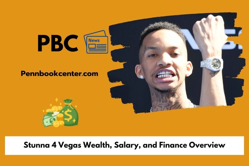 Stunna 4 Vegas Wealth Salary and Finance Overview 5 Stunna 4 Vegas Wealth, Salary, and Finance Overview