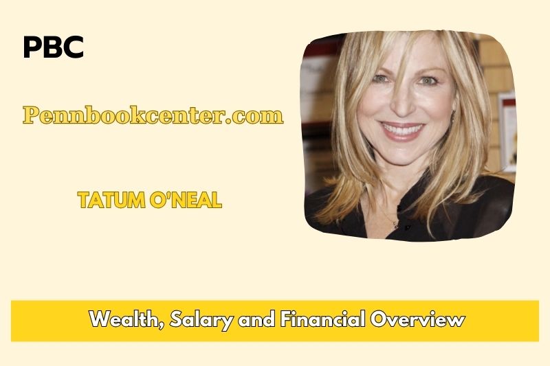 Tatum ONeal Wealth Salary and Financial Overview 5 Tatum O'Neal Wealth, Salary, and Financial Overview