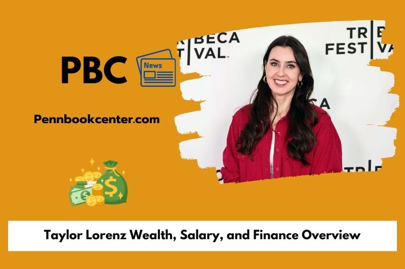 Taylor Lorenz Wealth Salary and Finance Overview 5 Taylor Lorenz Wealth, Salary, and Finance Overview