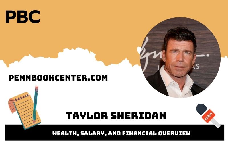 Taylor Sheridan Wealth Salary and Financial Overview 5 Taylor Sheridan Wealth, Salary, and Financial Overview