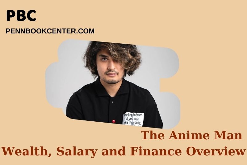 The Anime Man Wealth Salary and Financial Overview 5 The Anime Man Wealth, Salary and Financial Overview