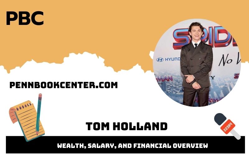 Tom Holland Wealth Salary and Financial Overview 5 Tom Holland Wealth, Salary and Financial Overview