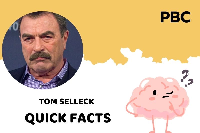 Tom Selleck Quick Facts