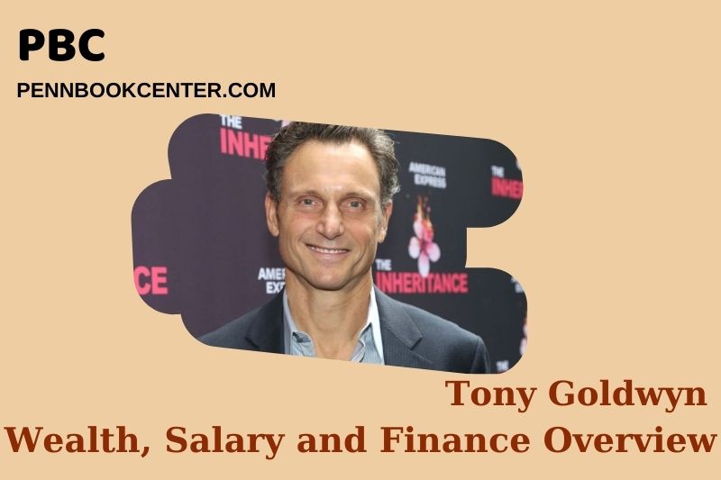Tony Goldwyn Wealth, Salary and Financial Overview