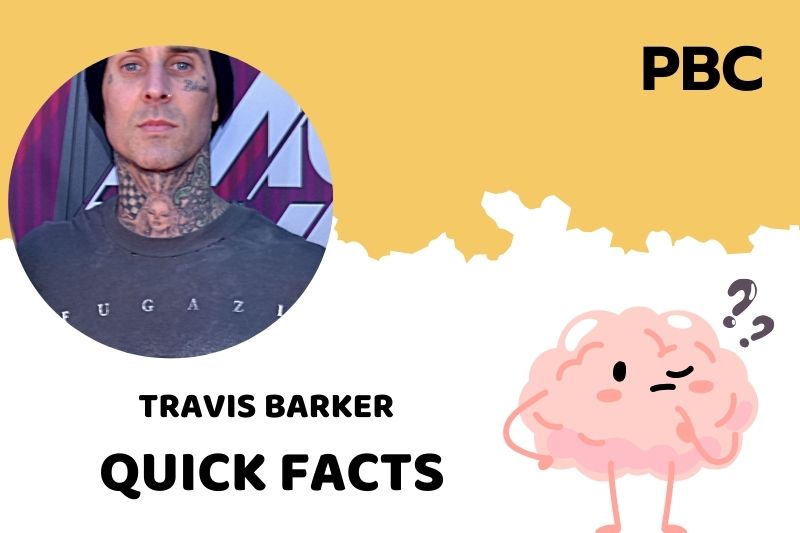 Travis Barker Quick Facts 3 Travis Barker Quick Facts