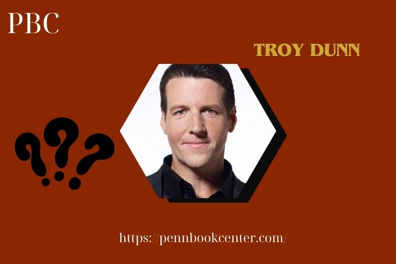 Troy Dunn Quick Facts 3 Troy Dunn Quick Facts