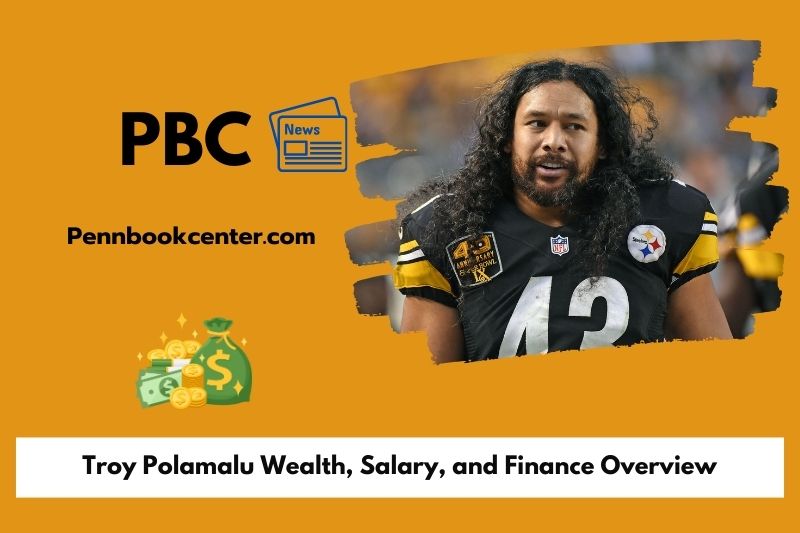 Troy Polamalu Wealth, Salary, and Finance Overview