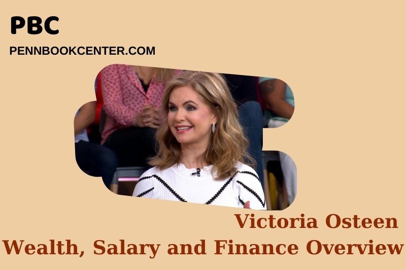Victoria Osteen Wealth Salary and Finance Overview 5 Victoria Osteen Wealth, Salary and Financial Overview
