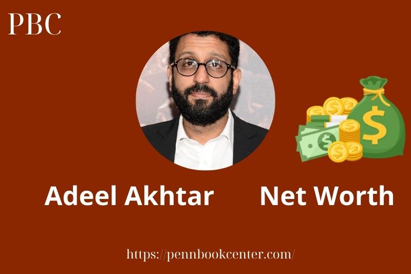 What is Adeel Akhtar Net Worth 2025 Salary Wealth Career Earnings