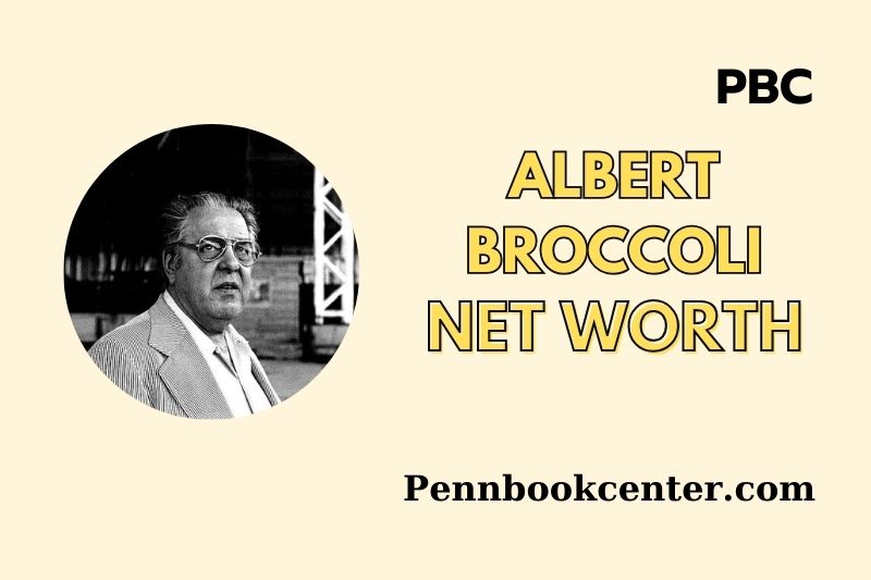What is Albert Broccoli Net Worth 2025 Wealth, Salary and Financial Insights