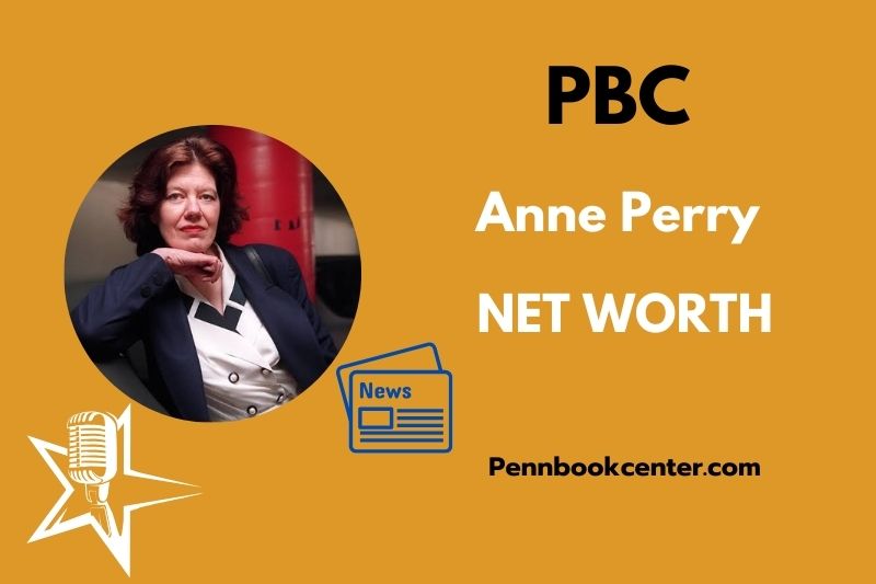 What is Anne Perry Net Worth 2025 Earnings, Salary & Financial Success