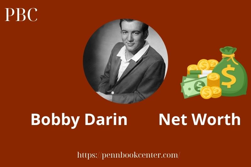 What is Bobby Darin Net Worth 2025 Salary Wealth Career Earnings