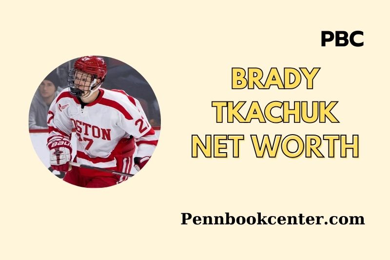 What is Brady Tkachuk Net Worth 2025 Wealth, Salary and Financial Insights