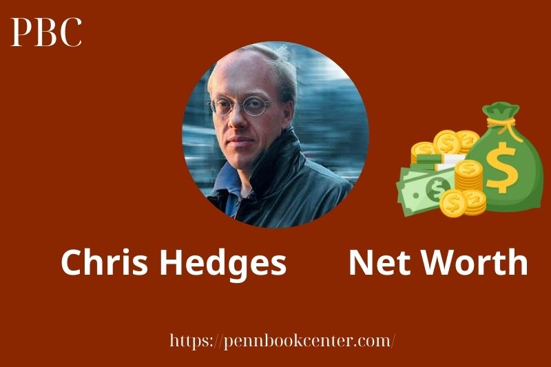 What is Chris Hedges Net Worth 2025 Salary Wealth Career Earnings